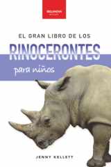 El gran libro de los rinocerontes para niños Más de 100 datos, fotos increíbles y actividades divertidas sobre los mayores mamíferos cornudos del planeta cover image