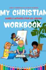 My Christian Workbook: Cahier d'activités pour l'école de dimanche (French Edition) cover image