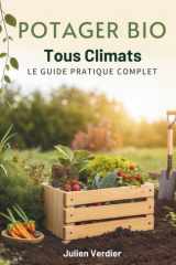 Potager Bio Tous Climats: Le Guide Pratique Complet (French Edition) cover image