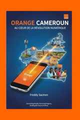 Orange Cameroun: Au cœur de la révolution numérique (French Edition) cover image