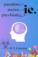 ie: (pandémie, sucrerie, psychiatrie) (Rocky Rock) (French Edition) cover image