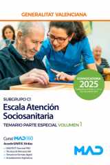 Especialistas atención sociosanitaria, educación especial y cuidados auxiliares de enfermería (subgrupo C1) Generalitat Valenciana. Escala Atención Sociosanitaria. Parte Especial volumen 1 cover image