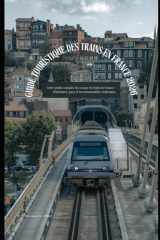 Guide touristique des trains en France 2026: Votre guide complet du voyage en train en France : itinéraires, pass et incontournables régionaux (Train Travel Guide) (French Edition) cover image