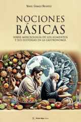 Nociones básicas sobre merceología de los alimentos y sus historias en la gastronomía (Spanish Edition) cover image
