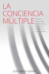 LA CONCIENCIA MÚLTIPLE: Instintos, emociones, sentimientos, conceptos, existencia y espiritualidad (Spanish Edition) cover image