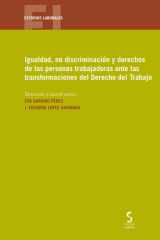 Igualdad, no discriminación y derechos de las personas trabajadoras ante las transformaciones del Derecho del Trabajo cover image