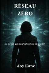 RÉSEAU ZÉRO: Le signal qui n’aurait jamais dû exister (French Edition) cover image