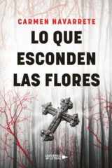 Lo que esconden las flores (Spanish Edition) cover image