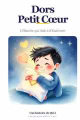 Dors Petit Coeur: L'histoire qui aide à s'endormir (Le monde de Qi Li) (French Edition) cover image