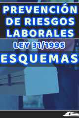 LEY DE PREVENCIÓN DE RIESGOS LABORALES EN ESQUEMAS PARA ESTUDIAR: Ley 31/1995 en formato optimizado para sacar plaza en tu oposición (APUNTES / ESQUEMAS OEP ADIF 2025) (Spanish Edition) cover image