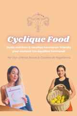 CYCLIQUE FOOD: Guide nutrition & recettes hormones-friendly pour soutenir ton équilibre hormonal (French Edition) cover image
