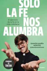 Solo la Fe Nos Alumbra / Only Faith Will Light Our Path cover image