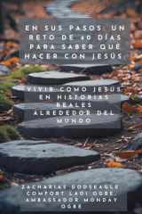 En Sus Pasos - Un reto de 40 días para saber qué hacer con Jesús - Vivir como Jesús en historias reales alrededor del mundo cover image