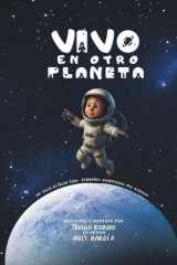 Vivo en otro Planeta: Un viaje estelar para pequeños guardianes del espacio (Spanish Edition) cover image