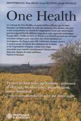 ONE HEALTH: PENSER LE LIEN SOLS, AGRICULTURE, ANIMAUX D’ÉLEVAGE, BIODIVERSITÉ, ALIMENTATION, SANTÉ HUMAINE cover image