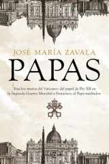 Papas: Tras los muros del Vaticano: del papel de Pío XII en la II Guerra Mundial a Francisco, el Papa mediador cover image