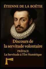 discours de la servitude volontaire: PRÉFACE La Servitude à l’Ère Numérique (Les Classiques qui nous Éclairent) (French Edition) cover image