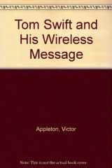 Tom Swift and His Wireless Message cover image