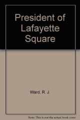 President of Lafayette Square cover image