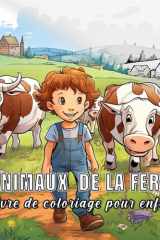 Animaux de la Ferme: livre de coloriage pour enfants avec 60 croquis d' animaux de la ferme. (Petits Nature) (French Edition) cover image