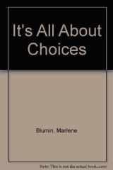 It's All about Choices cover image