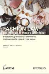 FASHION LAW (Derecho de la Moda y cosmética). Regulatorio, publicidad, e-commerce, medioambiente, laboral y real estate (Tomo II) cover image