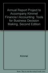 Financial Accounting, Annual Report Project Tools for Business Decision Making cover image