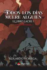 Todos los días muere alguien - Edición revisada: El Libro Lacre I (Spanish Edition) cover image