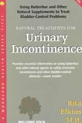 Natural Treatments for Urinary Incontinence Using Butterbur and Other Natural Supplements to Treat Bladder-Control Problems cover image