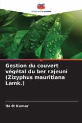 Gestion du couvert végétal du ber rajeuni (Zizyphus mauritiana Lamk.) (French Edition) cover image