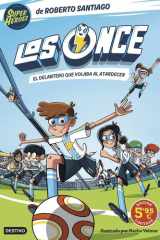 Los Once 1. El delantero que volaba al atardecer. Edición limitada a precio espe cover image
