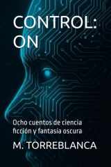 Control ON: Ocho cuentos de ciencia ficción y fantasía oscura cover image