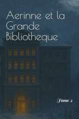 Aerinne et la Grande Bibliotheque: Tome 2 (French Edition) cover image