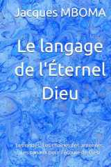 Le langage de l'Éternel Dieu: Ondes,Chaînes,Antennes,Canaux pour l'écoute de Dieu (French Edition) cover image