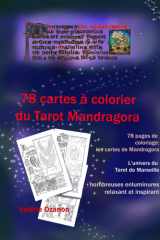 78 cartes à colorier du Tarot Mandragora (le Tarot Mandragora, aux sources du monde médiéval.) (French Edition) cover image