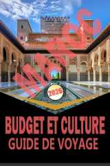 MAROC BUDGET ET CULTURE GUIDE DE VOYAGE 2026: « Planification, itinéraires, culture locale et aventures abordables à travers les villes, le désert, les montagnes et la côte » (French Edition) cover image