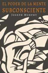 El Poder De La Mente Subconsciente The Power of the Subconscious Mind (Spanish Edition) cover image