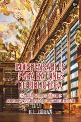 Indispensables para Ratones de Biblioteca Una Guía para Reseñadores de Libros y Creadores de Contenido Literario cover image
