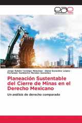Planeación Sustentable del Cierre de Minas en el Derecho Mexicano (Spanish Edition) cover image