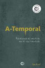 A-Temporal: Revelando el sentido en el sin-sentido (Spanish Edition) cover image