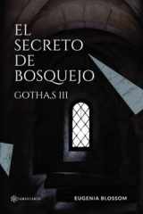 GOTHA,S III: El secreto de Bosquejo (Spanish Edition) cover image