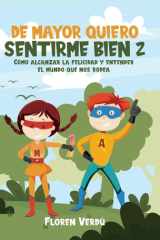 de Mayor Quiero Sentirme Bien 2 Cómo alcanzar la felicidad y entender el mundo que nos rodea cover image
