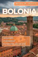 Bolonia Guía de Viaje 2025: Explora la capital de Emilia-Romaña y más allá (Módena, Rávena, Parma) (Spanish Edition) cover image