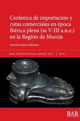 Cerámica de Importación y Rutas Comerciales en época Ibérica Plena (ss V-III A. N. E. ) en la Región de Murcia cover image