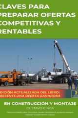 Claves para Preparar Ofertas Competitivas y Rentables en Construcción y Montaje Recomendado para iniciados, recién recibidos o para quienes deseen repasar fundamentos claves cover image