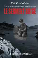 Le serment brisé: Certains serments ne devraient jamais être tenus (French Edition) cover image