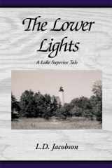 The Lower Lights A Lake Superior Tale cover image