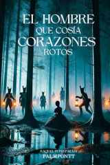 El Hombre Que Cosía Corazones Rotos (Spanish Edition) cover image