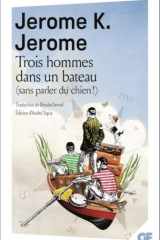 Trois hommes dans un bateau: (sans parler du chien !) cover image