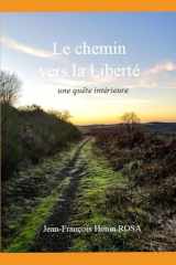 Le Chemin vers la liberté : Une quête intérieure (French Edition) cover image